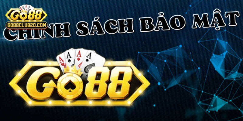 chính sách bảo mật Go88