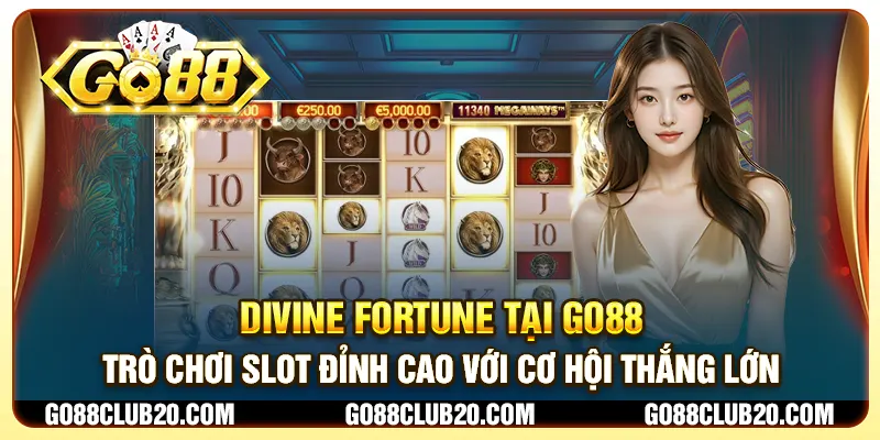 Divine Fortune tại Go88 - Trò chơi slot đỉnh cao với cơ hội thắng lớn